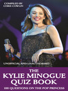 The Kylie Minogue Quiz Book (eBook): 100 Questions on the Pop Princess